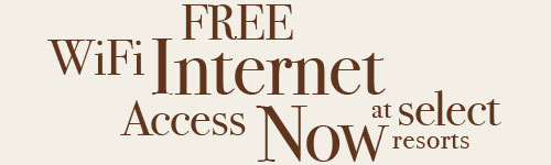 FREE WiFi Internet Access now at select resorts