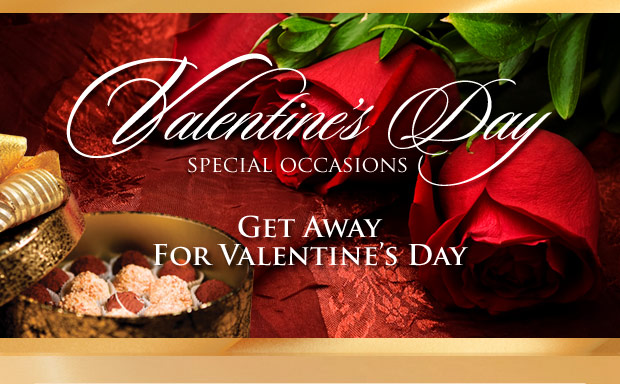 Valentine's Day Special Occasions - Get Away for Valentine's Day?