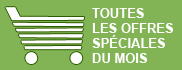 Toutes les offres sp�ciales du mois.